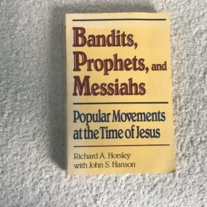 Bandits, Prophets, and Messiahs