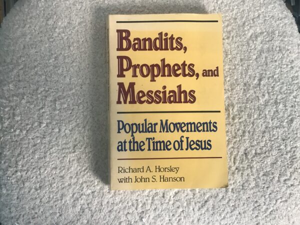 Bandits, Prophets, and Messiahs