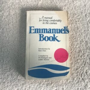 Emmanuel’s Book: A Manual for Living Comfortably in the Cosmos