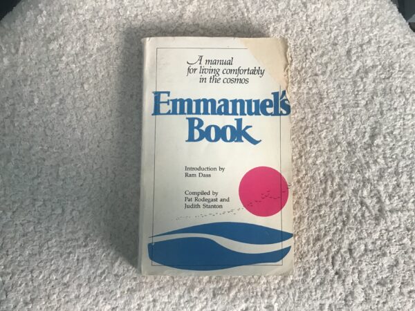 Emmanuel’s Book: A Manual for Living Comfortably in the Cosmos