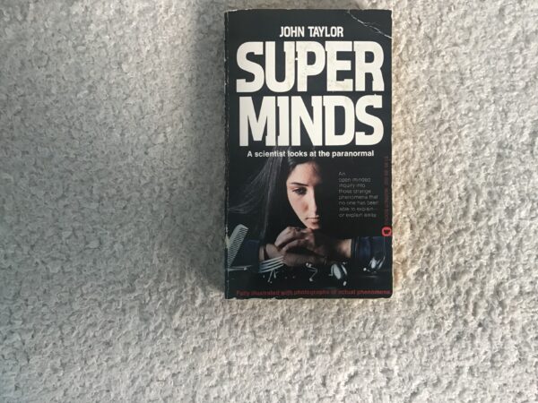 Superminds: A Scientist Looks at the Paranormal