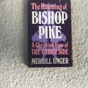 The Haunting of Bishop Pike: A Christian View of the Other Side
