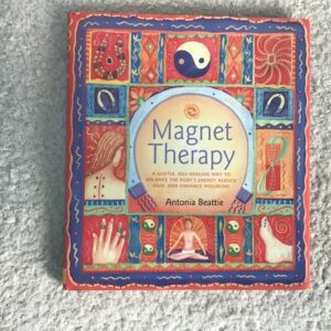 Magnet Therapy: A Gentle Self Healing Way to Balance the Body’s Energy