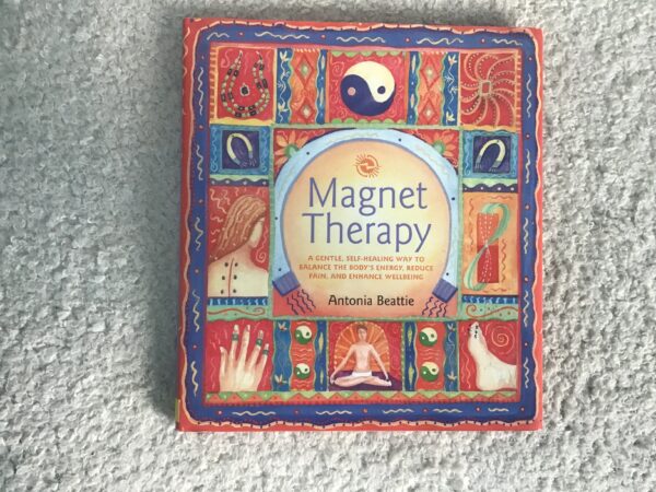 Magnet Therapy: A Gentle Self Healing Way to Balance the Body’s Energy