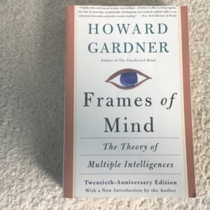 Frames of Mind: The Theory of Multiple Intelligences