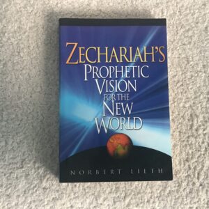 Zechariah’s Prophectic Vision for the New World