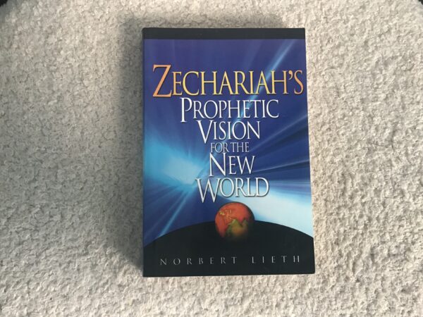 Zechariah’s Prophectic Vision for the New World