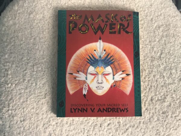 The Mask of Power: Discovering Your Sacred Self