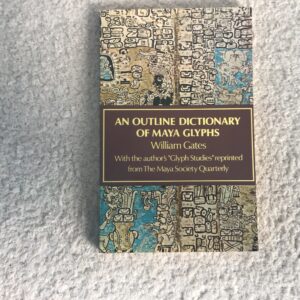 An Outline Dictionary of Maya Glyphs