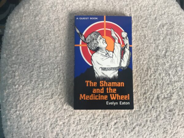 The Shaman and the Medicine Wheel