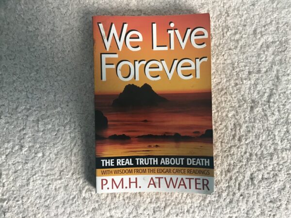 We Live Forever: The Real Truth About Death