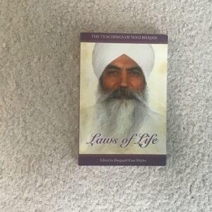 Laws of Life: The Teachings of Yogi Bhajan