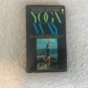 The Yoga Way To Figure and Facial Beauty