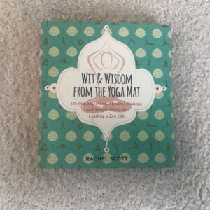 Wit and Wisdom From the Yoga Mat