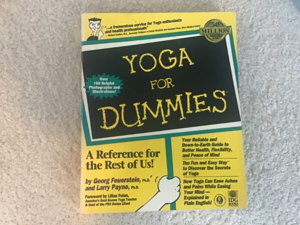 Yoga for Dummies: A Reference for the Rest of Us