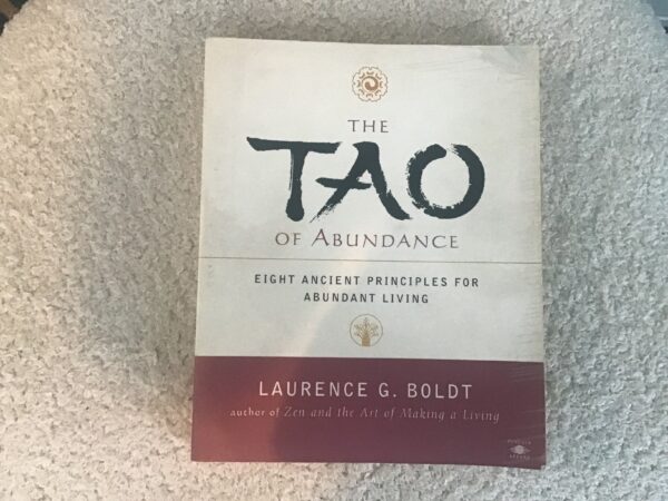 The Tao of Abundance: Eight Ancient Principles for Abundant Living