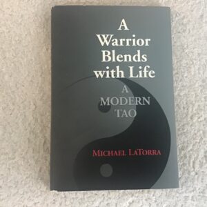 A Warrior Blends with Life: A Modern Tao