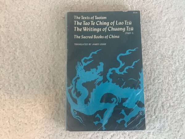 The Texts of Taoism: The Tao Te Ching of Lao Tzu & The Writings of Chuang Tzu (part1)