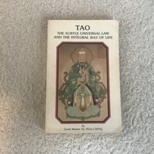 Tao: The Subtle Universal Law and the Integral Way of Life