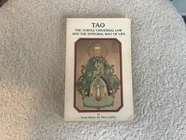 Tao: The Subtle Universal Law and the Integral Way of Life