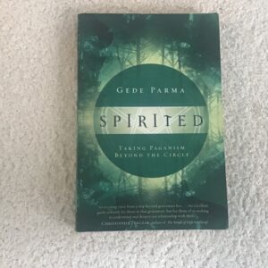 Spirited: Taking Paganism Beyond the Circle