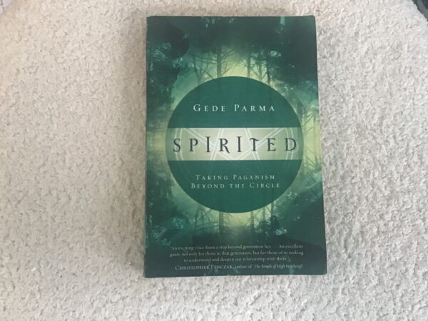 Spirited: Taking Paganism Beyond the Circle