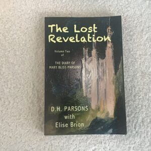 The Lost Revelation: The Diary of Mary Bliss Parsons volume two