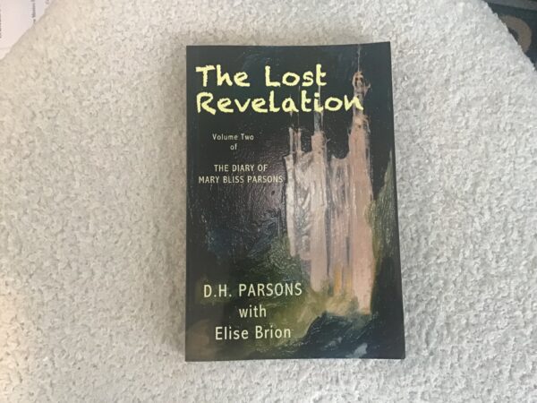 The Lost Revelation: The Diary of Mary Bliss Parsons volume two