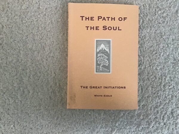 The Path of the Soul: The Great Initiations