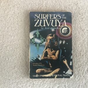 Surfers of the Zuvuya: Tales of Interdimensional Travel