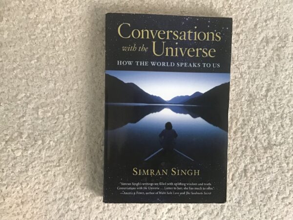 Conversations with the Universe: How the World Speaks to Us