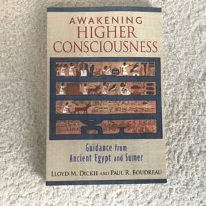 Awakening to a Higher Consciousness: Guidance from Ancient Egypt and Sumer
