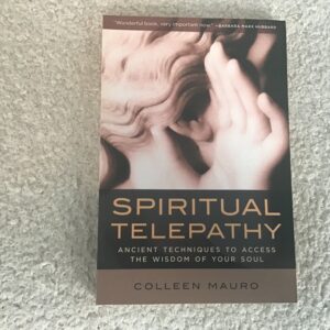 Spiritual Telepathy: Ancient Techniques to Access the Wisdom of Your Soul
