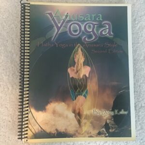 Anusara Yoga: Hatha Yoga in the Anusara Style